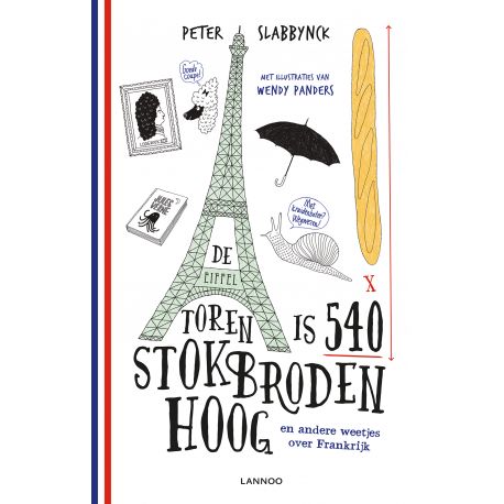 livre 'de eiffeltoren is 540 stokbroden hoog en andere weetjes over Frankrijk' en néerlandais